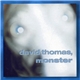 David Thomas - Monster